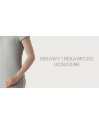 Rękawy i rękawiczki uciskowe